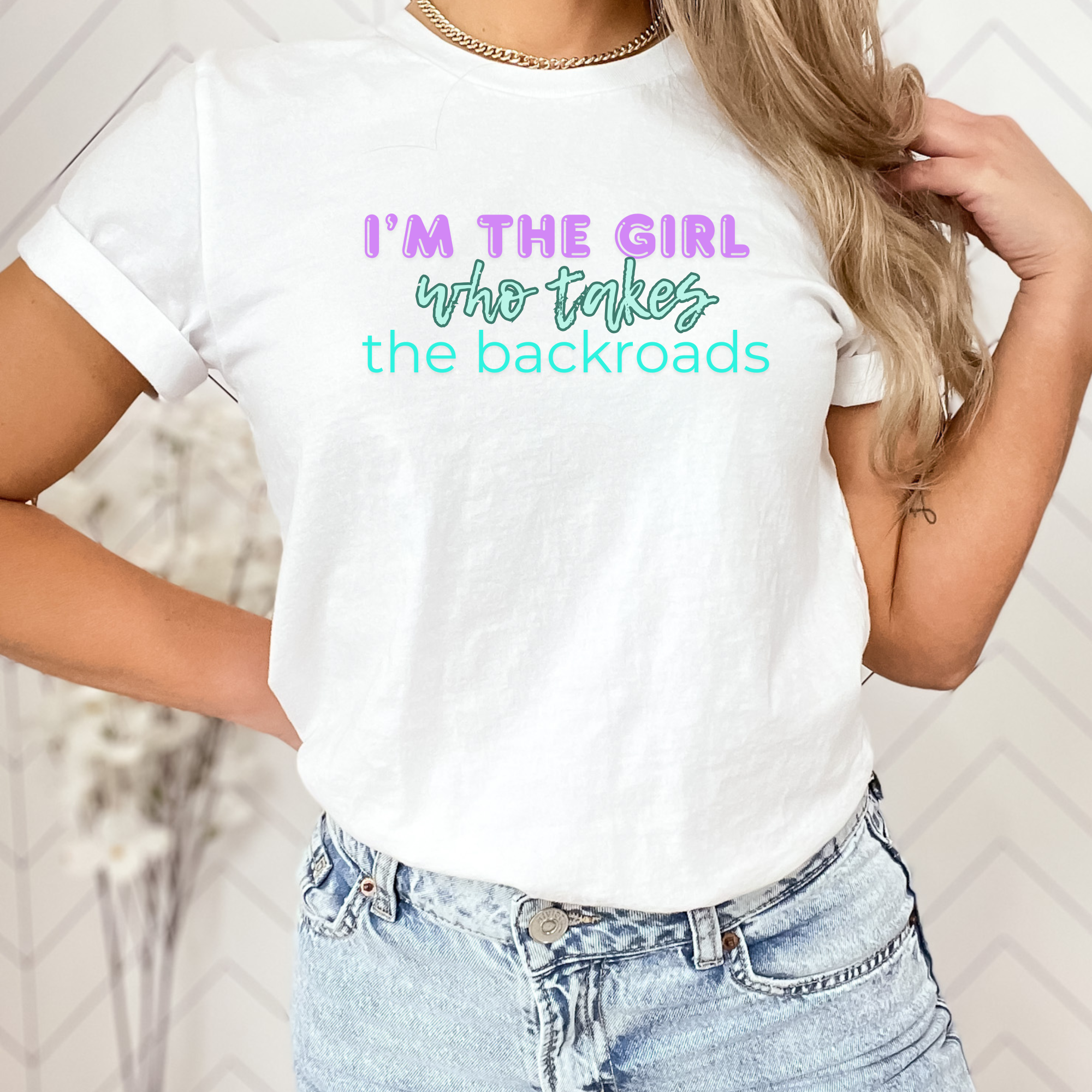 I'm the girl who takes the backroads